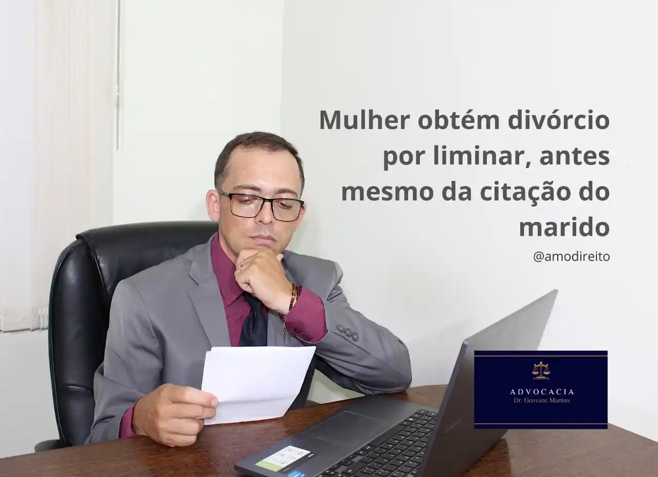 Image from Advocacia Dr. Geovane Martins: "Com base no direito potestativo ao divórcio, uma mulher obteve a decr...