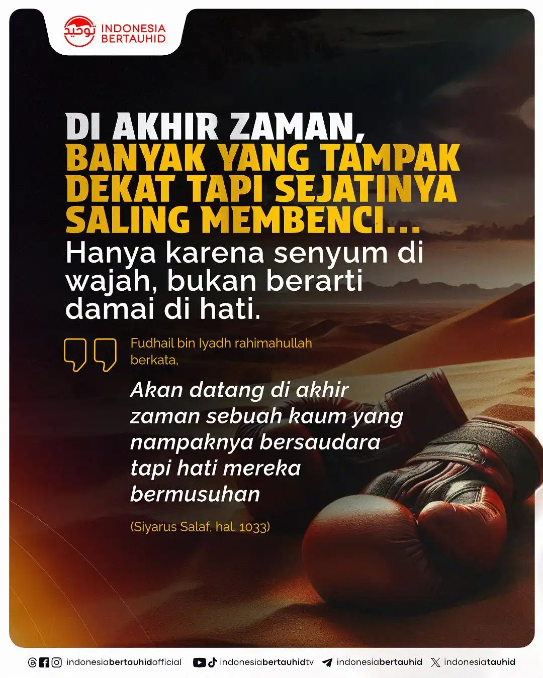 Image from Indonesia Bertauhid: Di akhir zaman, bisa jadi kita melihat orang-orang tampak akrab, terse...