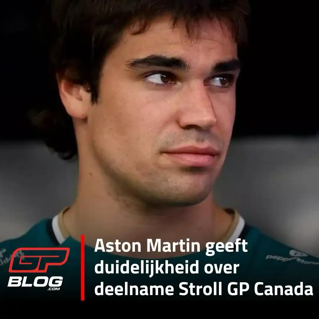 Image from GPblog NL - F1 Nieuws: Kan Stroll komend weekend in actie komen in Canada? Het verlossende wo...