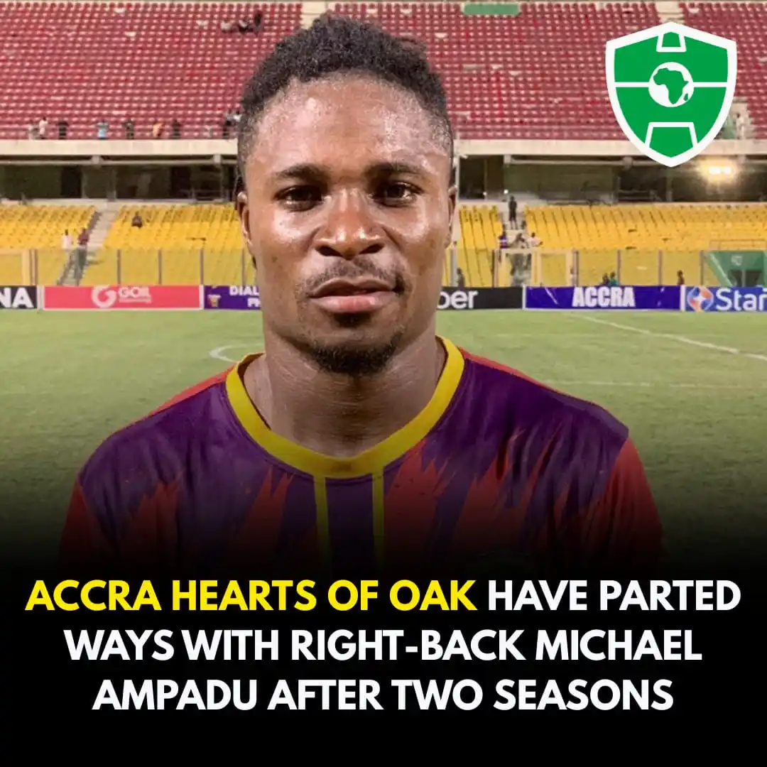 Image from Africa Soccer Zone 🟢⚪: 🚨🤝 Right-back Michael Ampadu has officially left Hearts of Oak after...