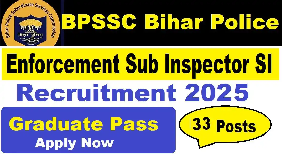 Image from Jobs91.com - Sarkari Jobs Alert: 🚨 Bihar Police Enforcement SI Recruitment 2025 ✅ 33 Vacancies | Apply...