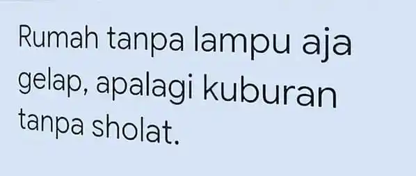 Image from quotes islamic·: *Calon jenazah* harus rajin beribadah 🍂...