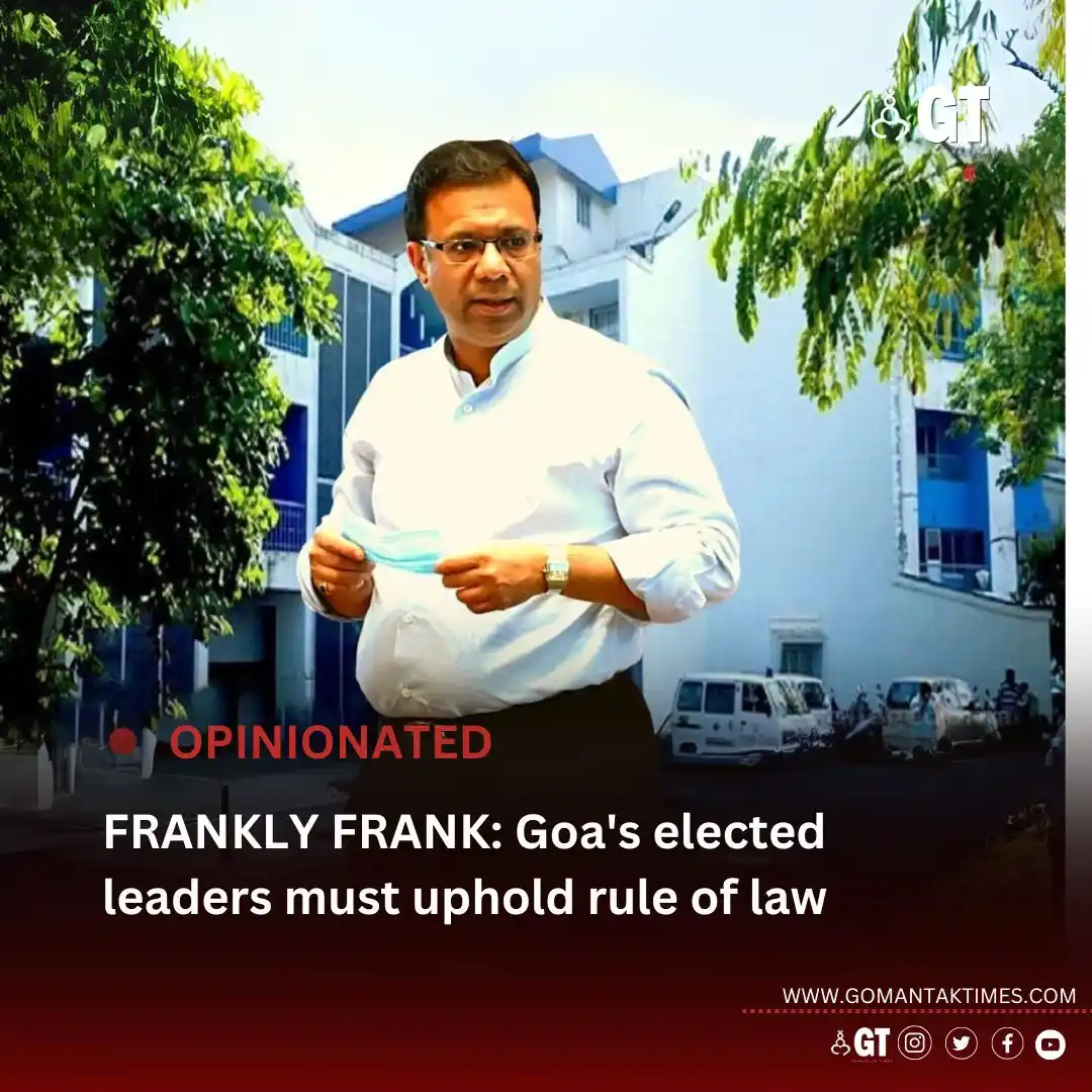 Image from Gomantak Times: *Goa’s recent incident wherein a minister suspended a doctor on a whim...