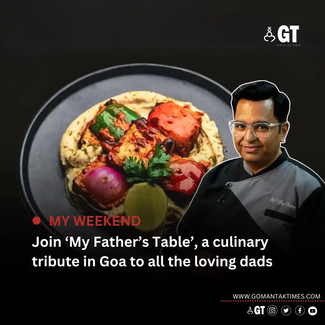 Image from Gomantak Times: *Inspired by his late father’s favourite dishes, Chef Ajay Chopra is c...