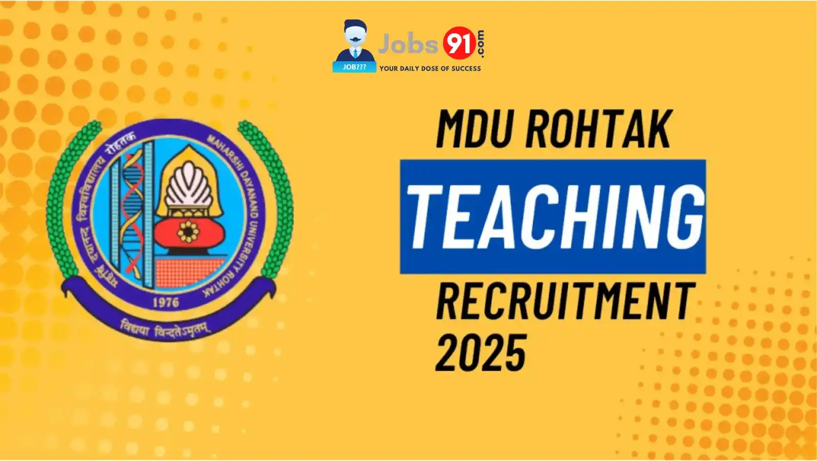 Image from Jobs91.com - Sarkari Jobs Alert: 🚨 Last Date Alert! MDU Rohtak Teaching Recruitment 2025 – Apply for 1...