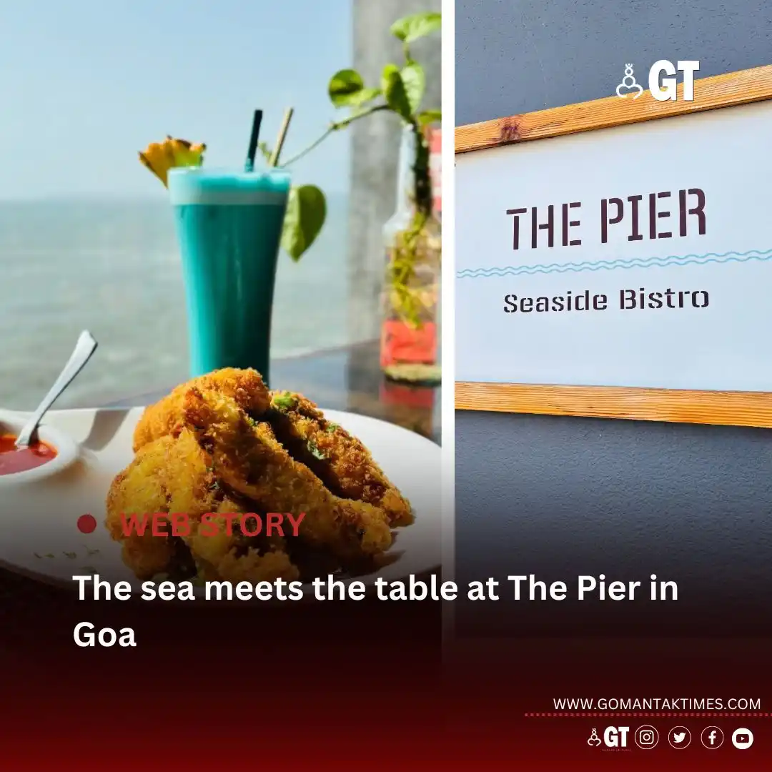 Image from Gomantak Times: *Set sail on a culinary voyage and indulge in the flavours at The Pier...