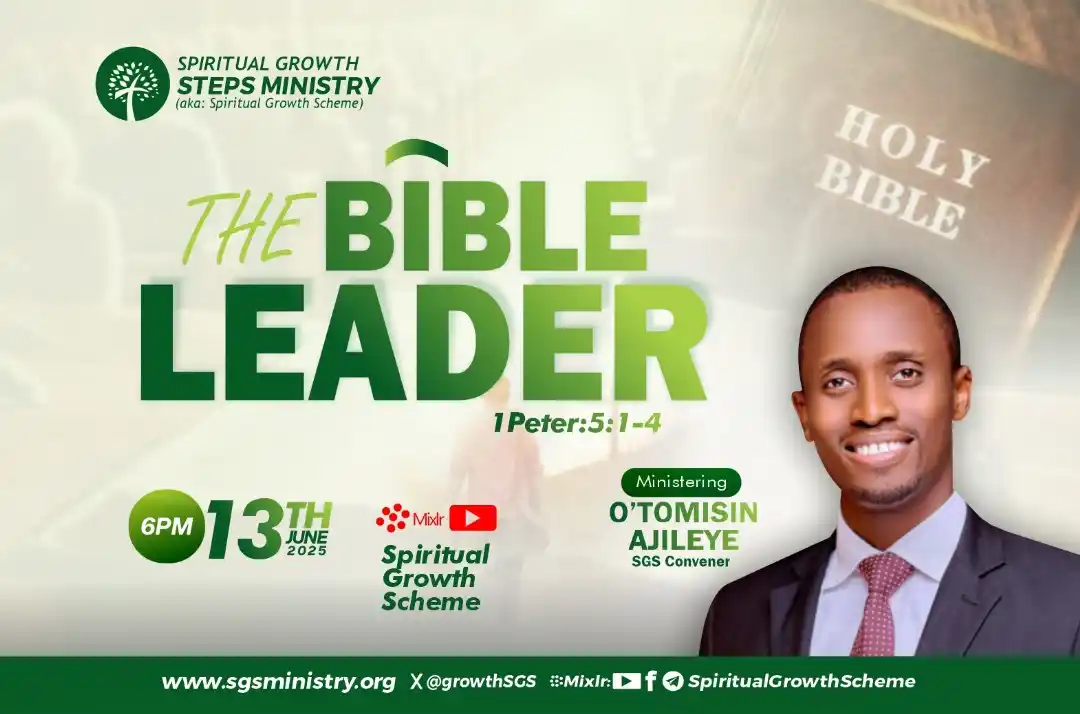 Image from Spiritual Growth Steps Ministry (SGS): *📖🧑🧒THE BIBLE LEADER - PART 1 - O'TOMISIN AJILEYE* Church leaders...