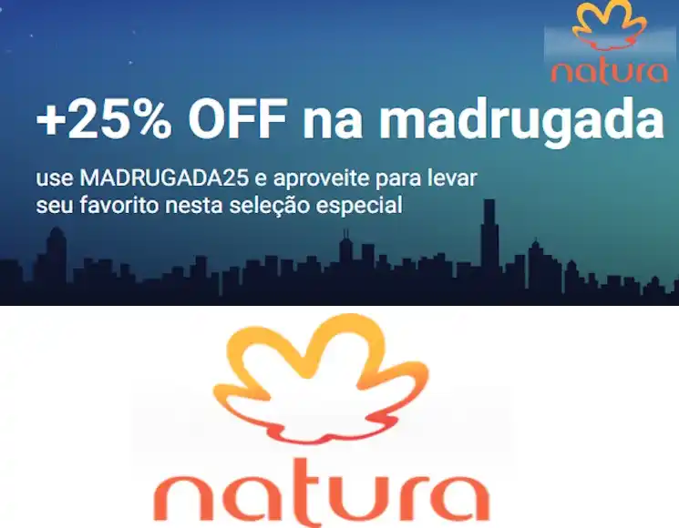 Image from Promodescontos (canal): 🚨😱 CUPOM NATURA 🎟 Código: MADRUGADA25 🔥 25% OFF sem valor mínim...