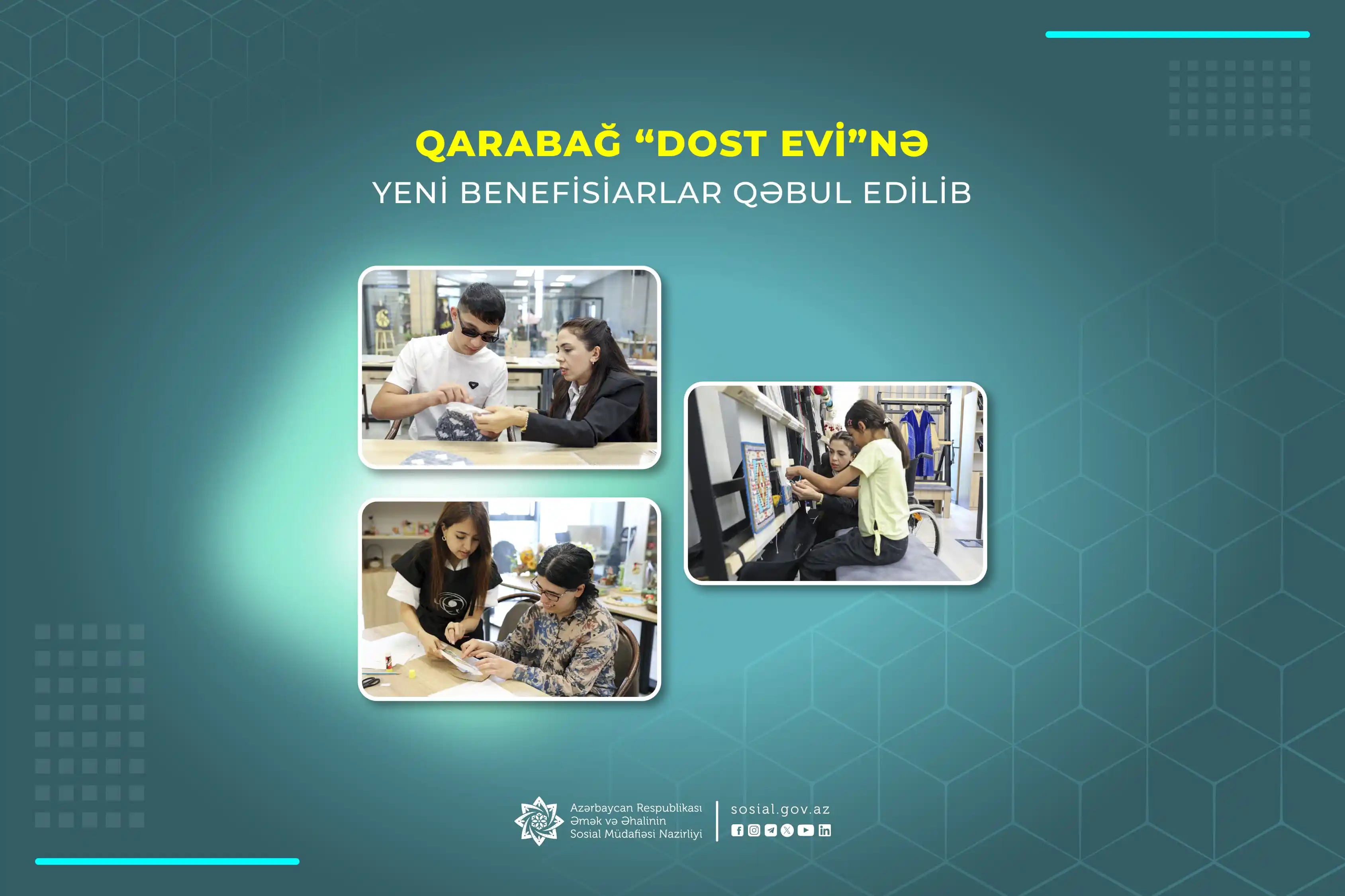 Image from Əmək və Əhalinin Sosial Müdafiəsi Nazirliyi: 💠 *DOST İnklüziv İnkişaf və Yaradıcılıq Mərkəzinin* Qarabağ “DOST Evi...