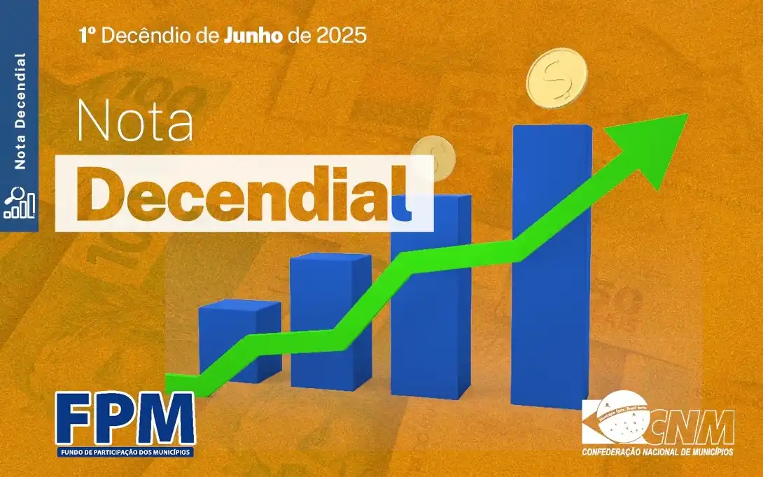 Image from CNM - Confederação Nacional de Municípios: FPM: 1° decêndio de junho será creditado na próxima Será creditado na...