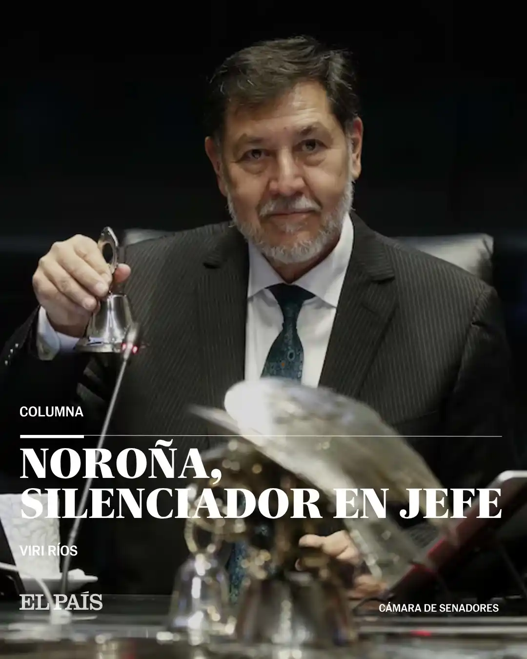 Image from EL PAÍS México: 🗞️ Columna | "El líder del Senado mexicano, Gerardo Fernández Noroña,...
