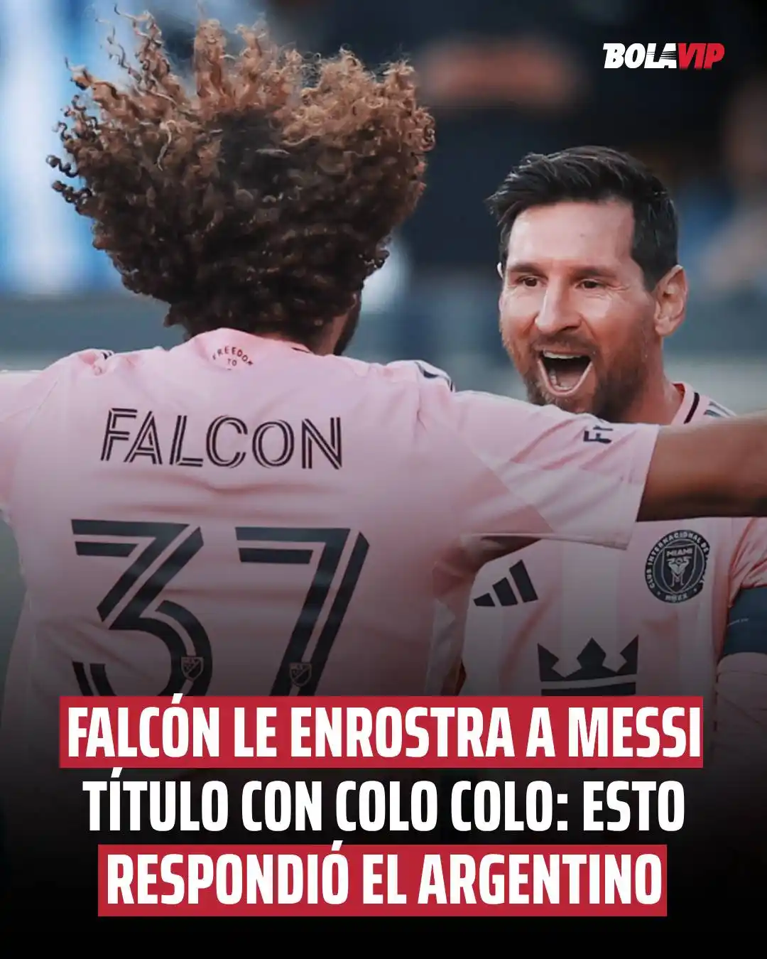 Image from Bolavip | Colo Colo: *Maximiliano Falcón le enrostra a Lionel Messi un título de Copa Chile...