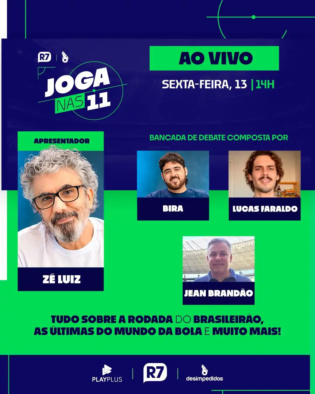Image from Portal R7: Nesta sexta (13), às 14h, *assista a mais uma edição do Joga Nas 11*! ...