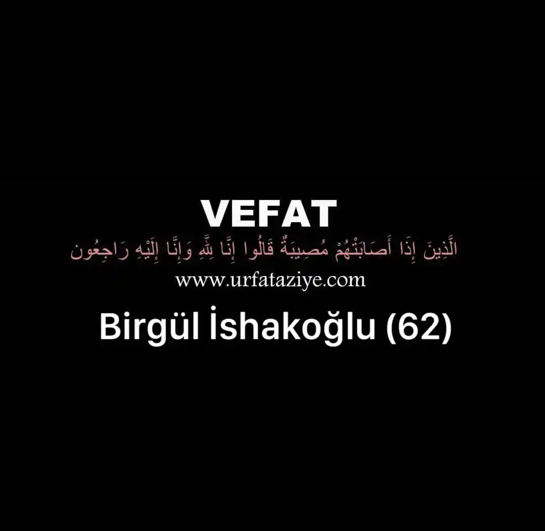 Image from Urfa Taziye: Vefat: Birgül İshakoğlu Merhum Mahmut ve İmam İshakoğulları’nın gelin...