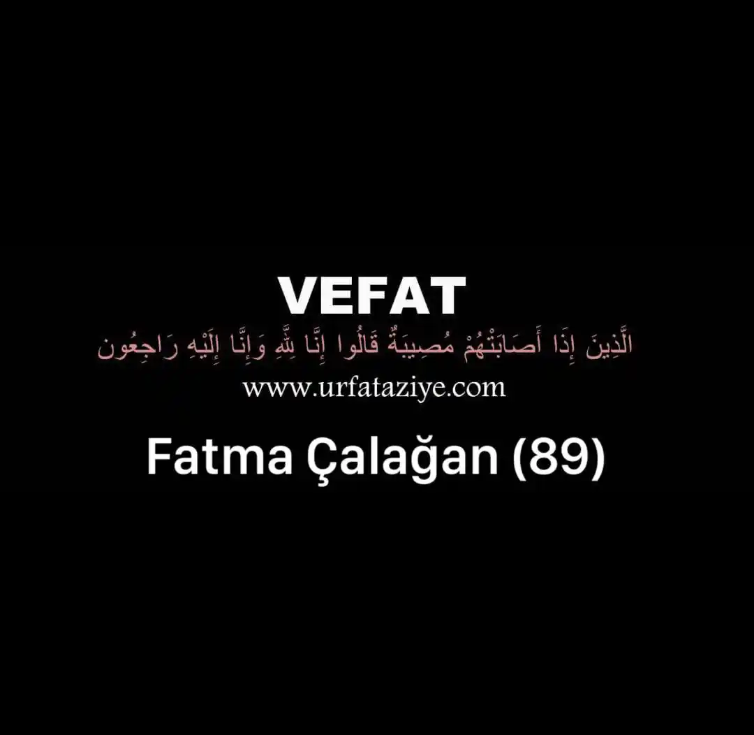 Image from Urfa Taziye: Vefat: FATMA ÇAĞLAYAN MERHUM MAHMUT NEDİM ÇAĞLAYANIN KIZI, MERHUM KUM...