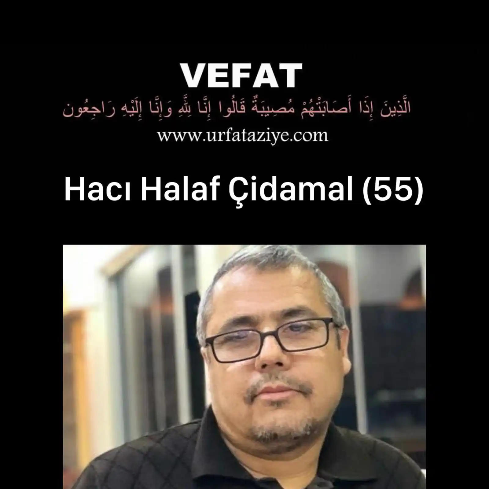 Image from Urfa Taziye: Vefat: Hac Halaf Çidamal Köse Mustafa Çidamal ın oğlu kebapçı merhum ...