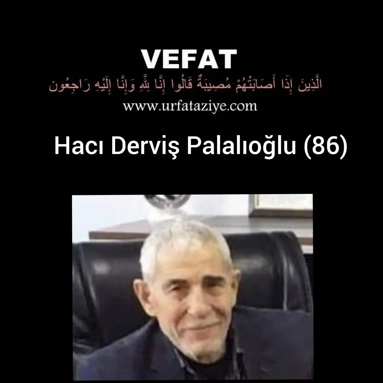 Image from Urfa Taziye: Vefat: Hacı Derviş Palalıoğlu Merhum Mustafa Hakkı’nın oğlu Merhum S...