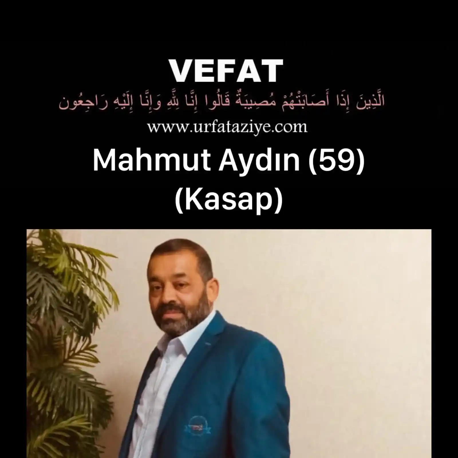 Image from Urfa Taziye: Vefat: Mahmut Aydın Şanlıurfa sarayönü kasaplarından Ahmet Aydın oğlu...