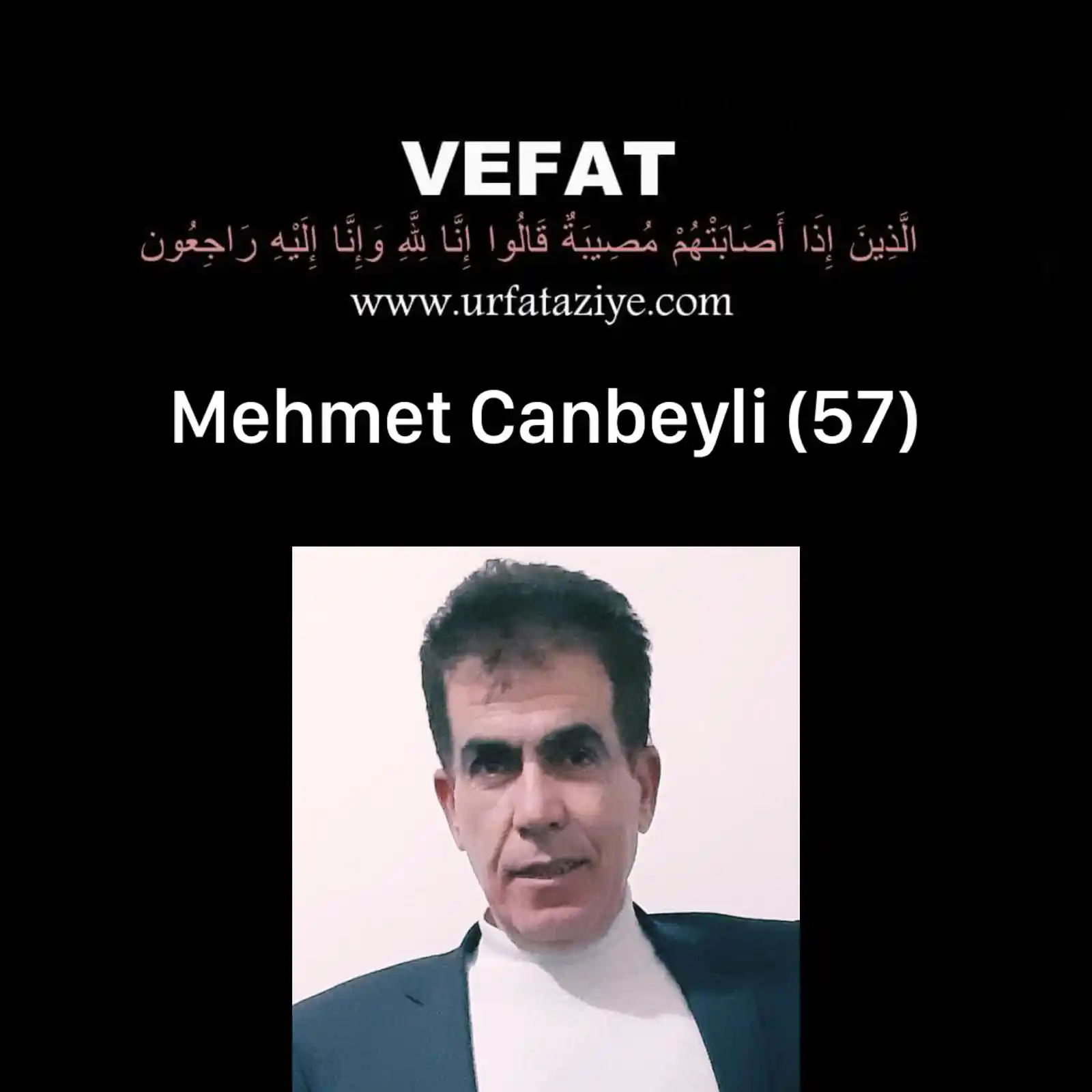 Image from Urfa Taziye: Vefat: Mehmet Canbeyli Merhum Hacı Abuzer Canbeylinin oğlu cuma, must...