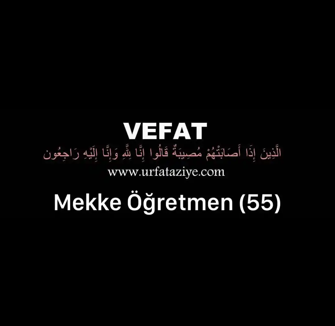 Image from Urfa Taziye: Vefat: Mekke Öğretmen Merhum Nacar İsmail akyapar ın torunu köy hiz...