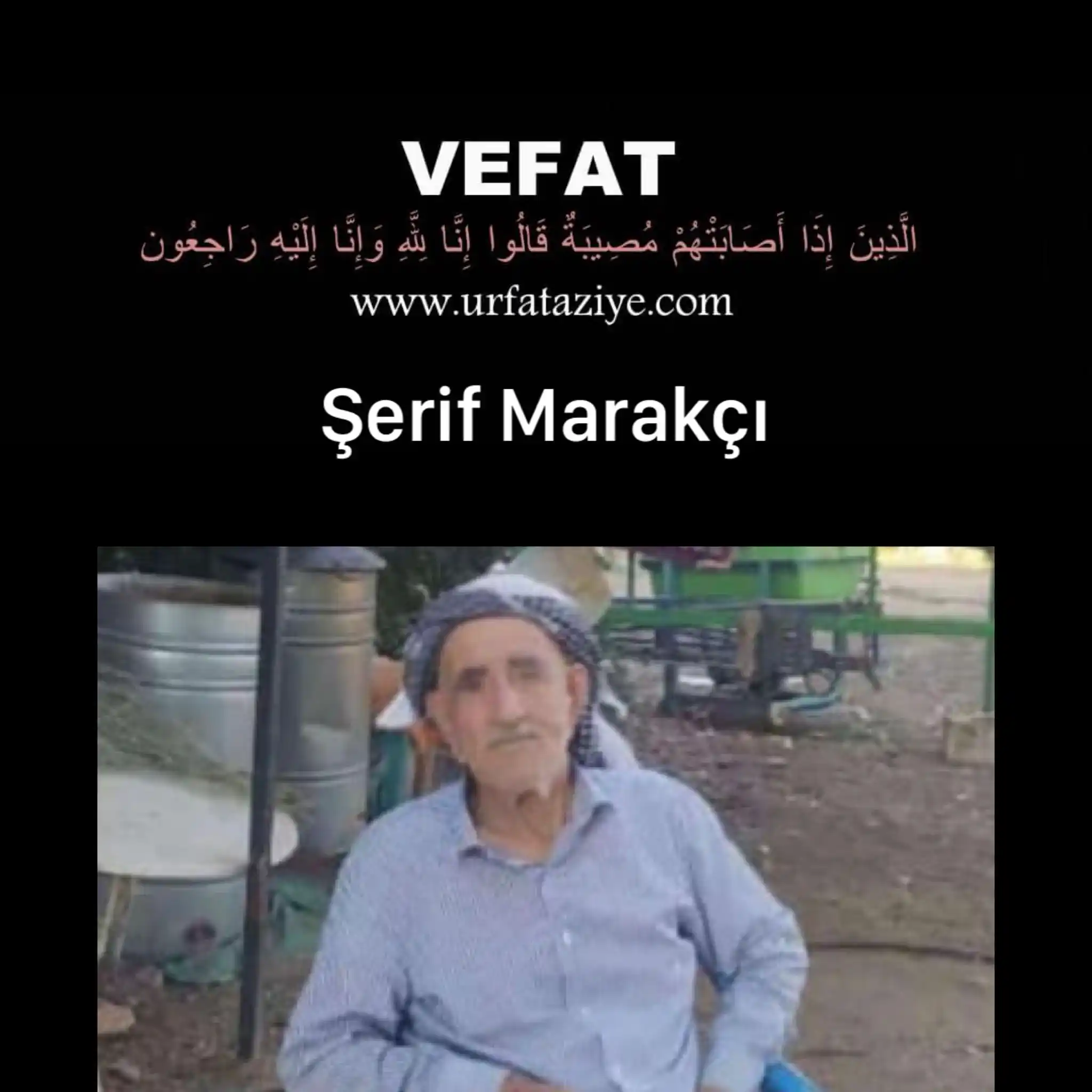 Image from Urfa Taziye: Vefat: Şerif Marakçı Bargaç/Yenidoğan Mahallesi sakinlerinden, Hamza,...