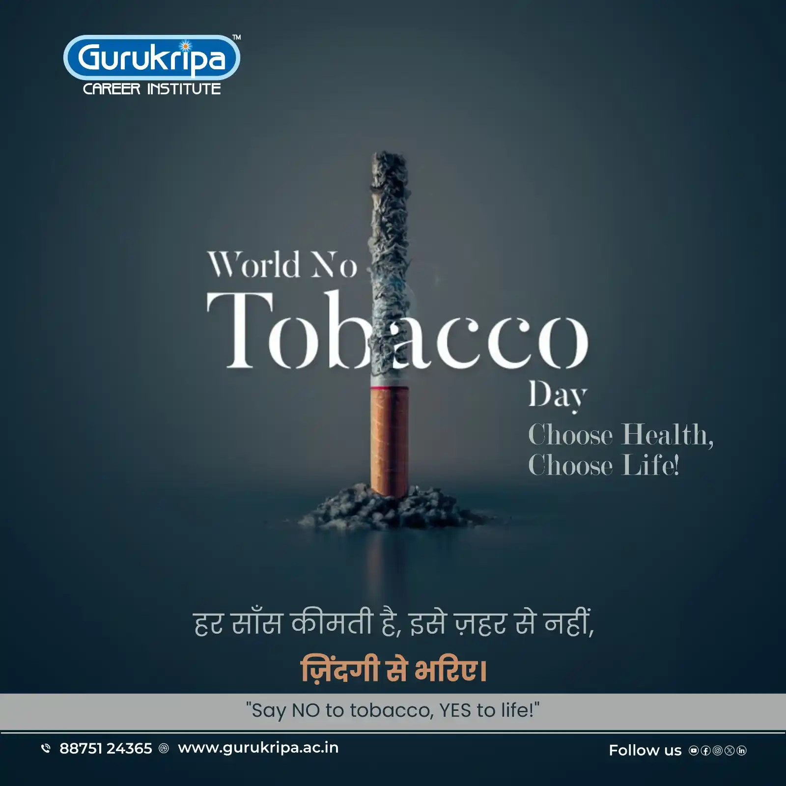 Image from Gurukripa Career Institute: 🌱 World No Tobacco Day – Choose health, choose life! 🚭 "Say NO to to...