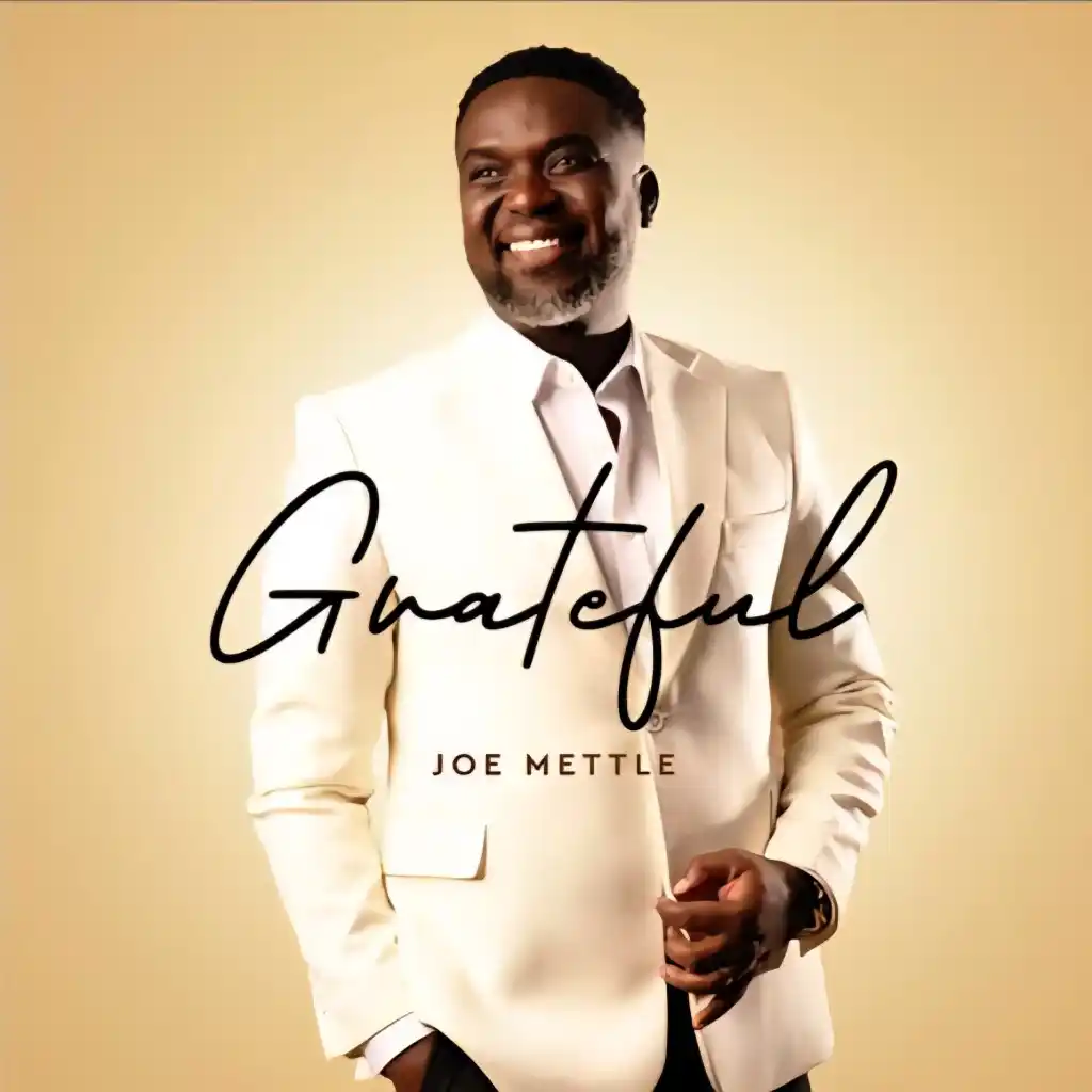 Image from GospelAfriq: *Joe Mettle – Grateful* https://gospelafri1.com/joe-mettle-grateful/...
