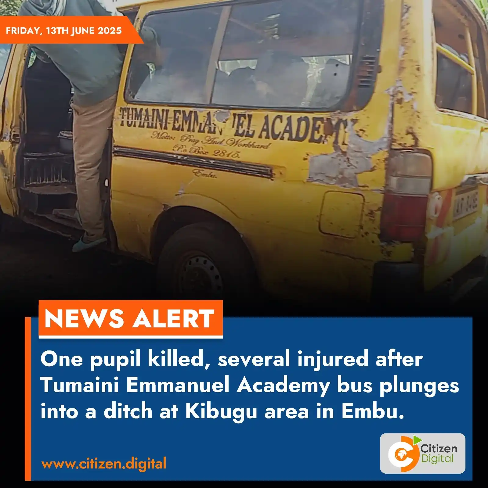 Image from Citizen Digital: One pupil killed, several injured after Tumaini Emmanuel Academy bus p...