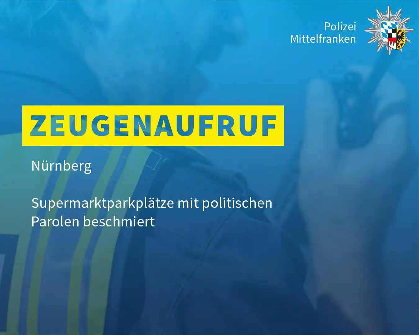 Image from Polizei Mittelfranken : Am 11.06.2025 brachten zunächst Unbekannte Schriftzüge mit politischem...