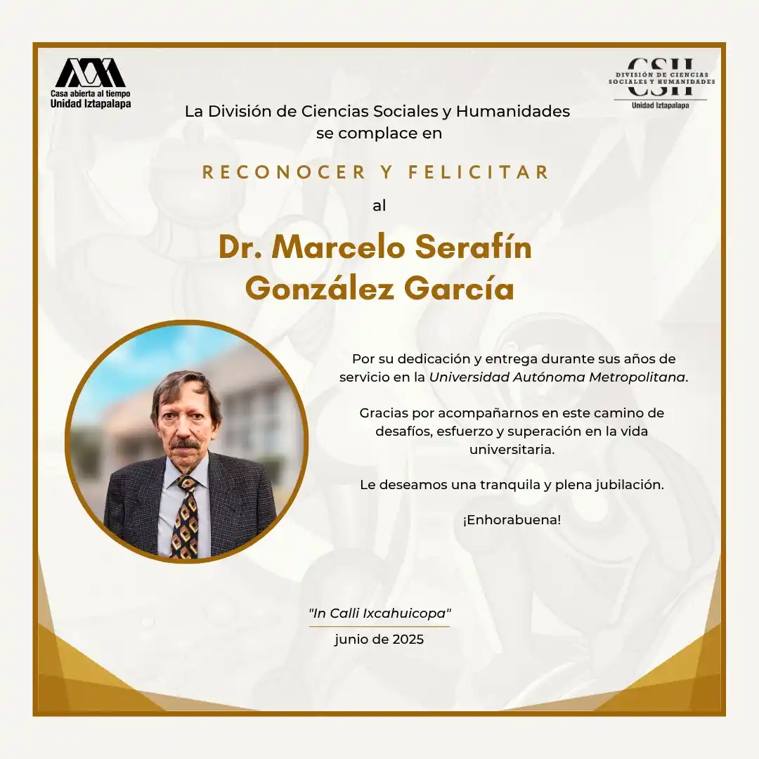 Image from Difusión División CSH UAM-I: Desde la División de Ciencias Sociales y Humanidades reconocemos y fel...