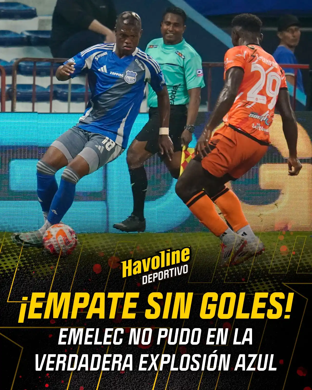 Image from Havoline Deportivo: 🤝 IGUALDAD EN 'LA CALDERA': Emelec empató sin goles ante Naranja Meká...