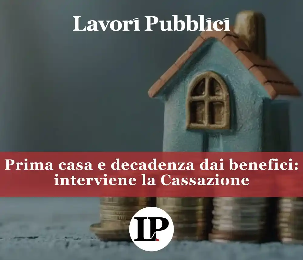 Image from Lavori Pubblici: ✅ La responsabilità per la perdita dell’agevolazione grava su chi ha e...