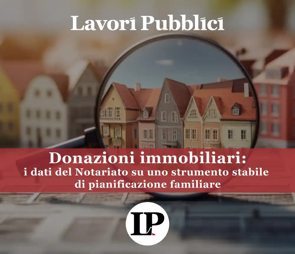 Image from Lavori Pubblici: 📈 Le donazioni immobiliari tornano a crescere ✅ Lo conferma il Notari...
