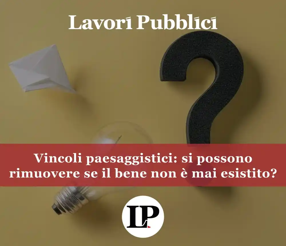 Image from Lavori Pubblici: ❓ Quali sono i presupposti per rimuovere un vincolo paesaggistico? ❓ È...