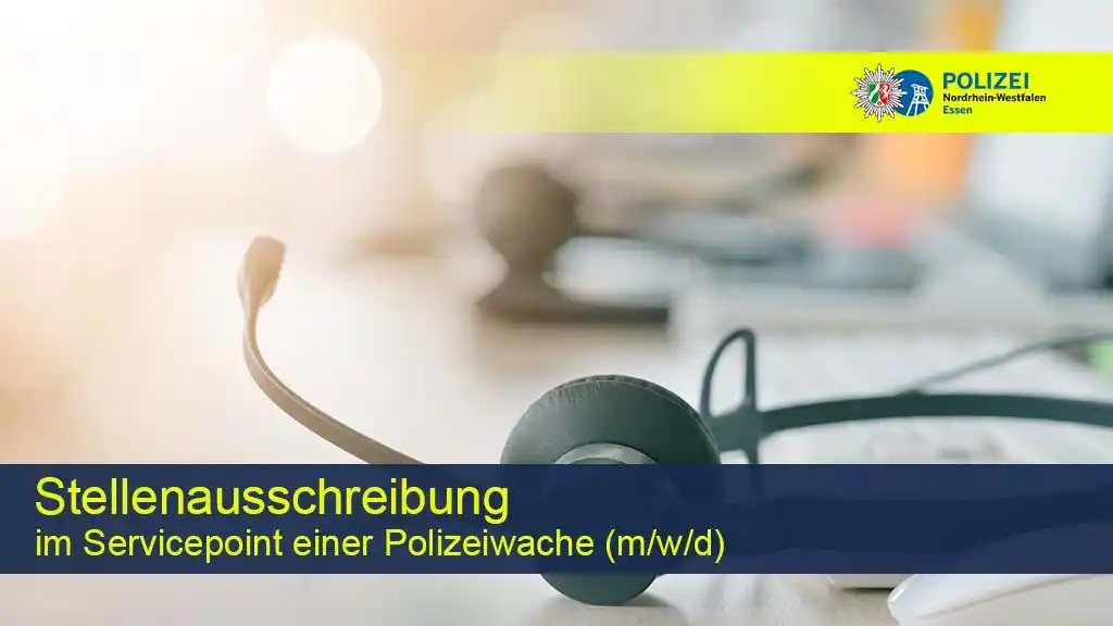 Image from Polizei NRW Essen: *Stelleausschreibung:* *Regierungsbeschäftige im Servicepoint einer ...