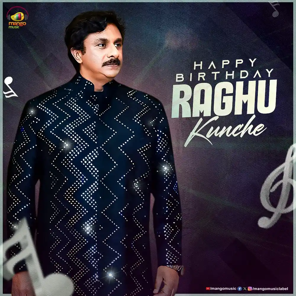 Image from Mango Music: 🎂 Wishing the multitalented Raghu Kunche a very Happy Birthday! Your ...