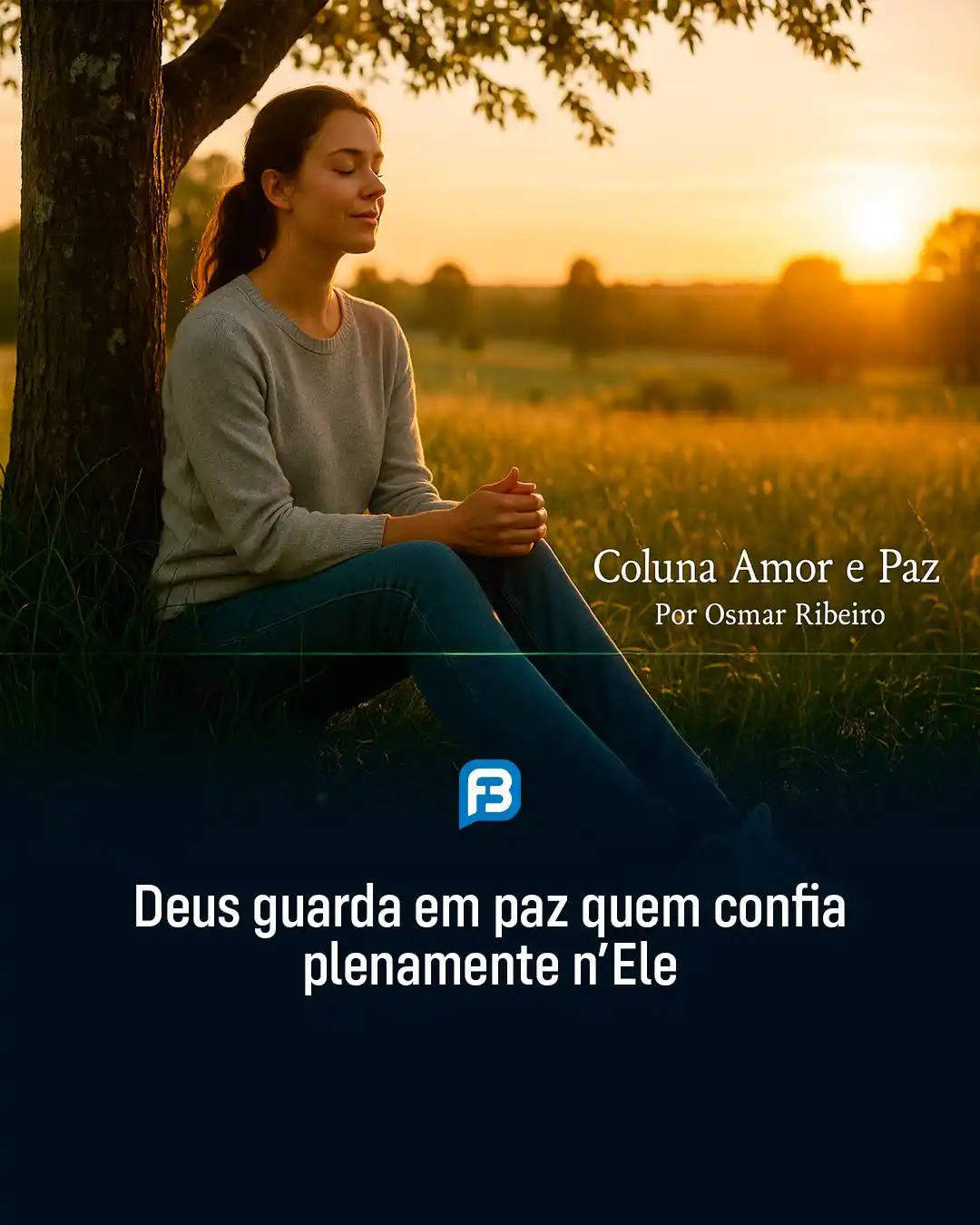 Image from Fala Barreiras, Portal de Notícias: *DEUS GUARDA EM PAZ QUEM CONFIA PLENAMENTE N’ELE* _Deus guarda em perf...