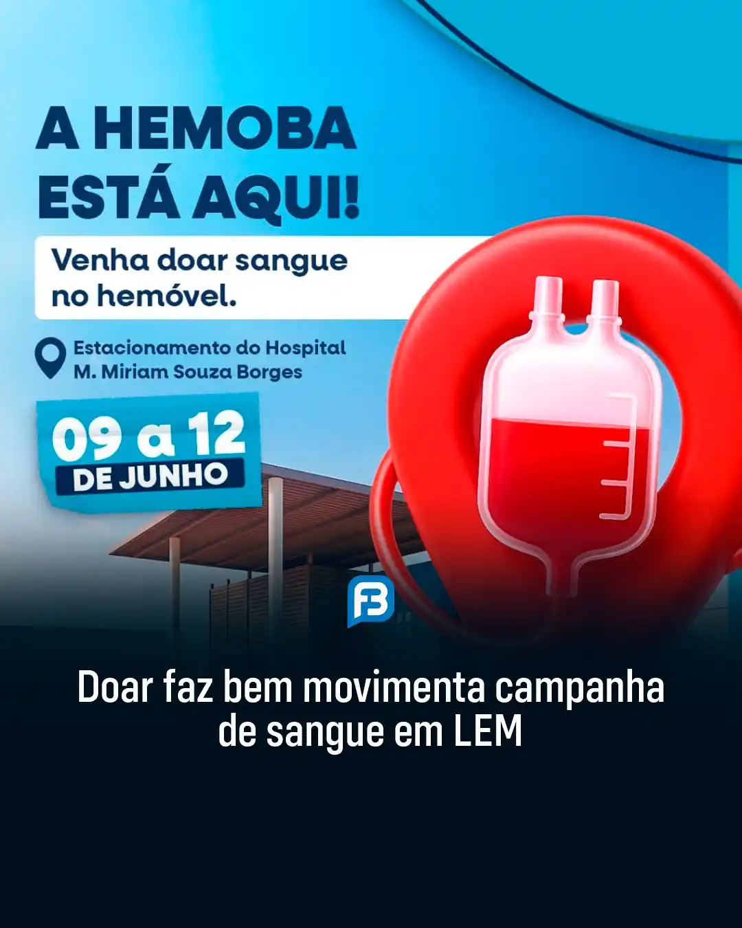 Image from Fala Barreiras, Portal de Notícias: *DOAR FAZ BEM MOVIMENTA CAMPANHA DE SANGUE EM LEM* _A campanha Doar fa...