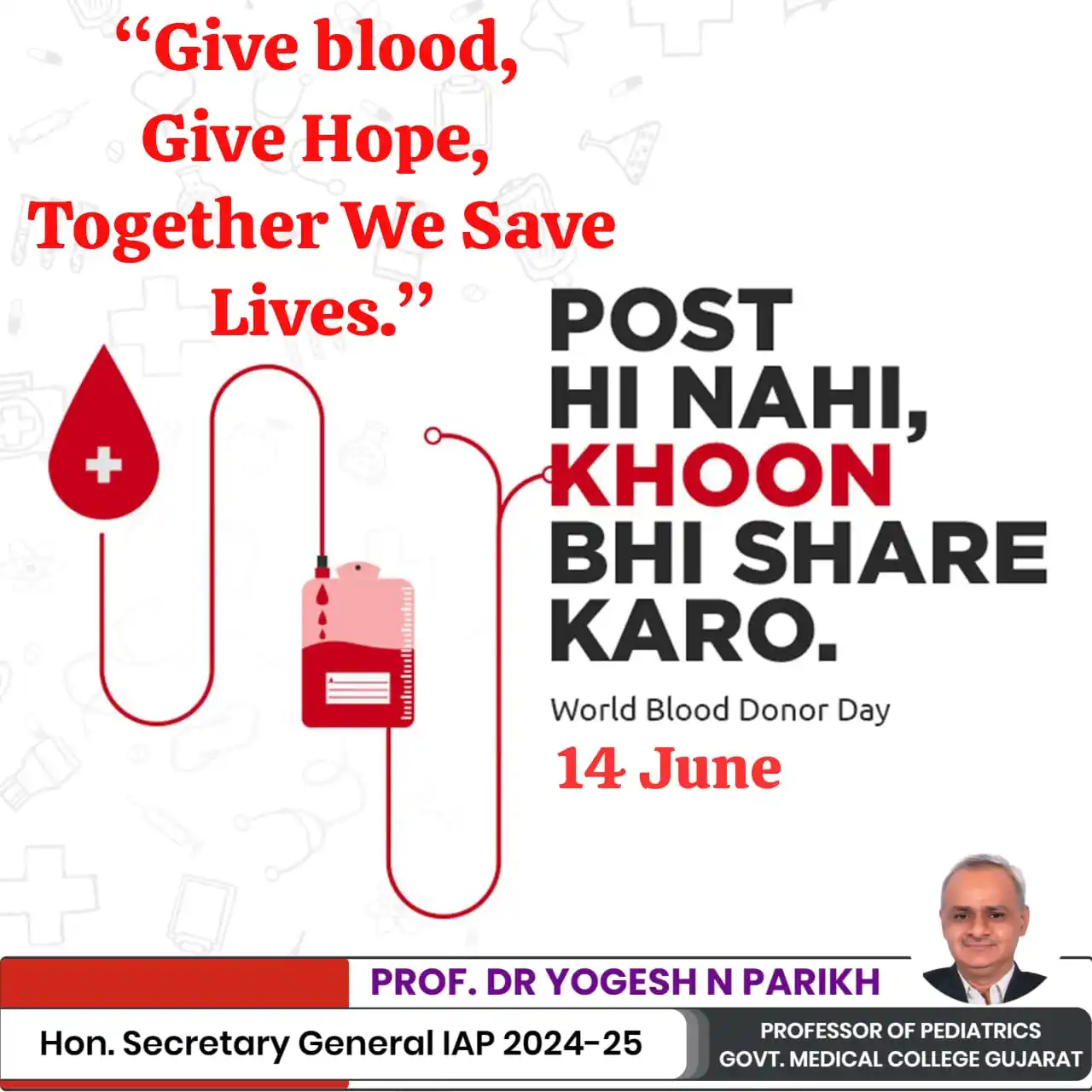 Image from Indian Academy of Pediatrics Official Channel: Good Morning *Happy World Blood Donor Day Greetings from PROF. DR YOG...