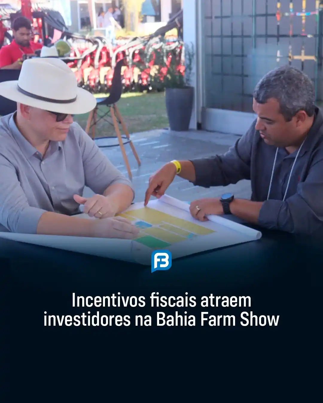 Image from Fala Barreiras, Portal de Notícias: *INCENTIVOS FISCAIS ATRAEM INVESTIDORES NA BAHIA FARM SHOW* _Incentivo...
