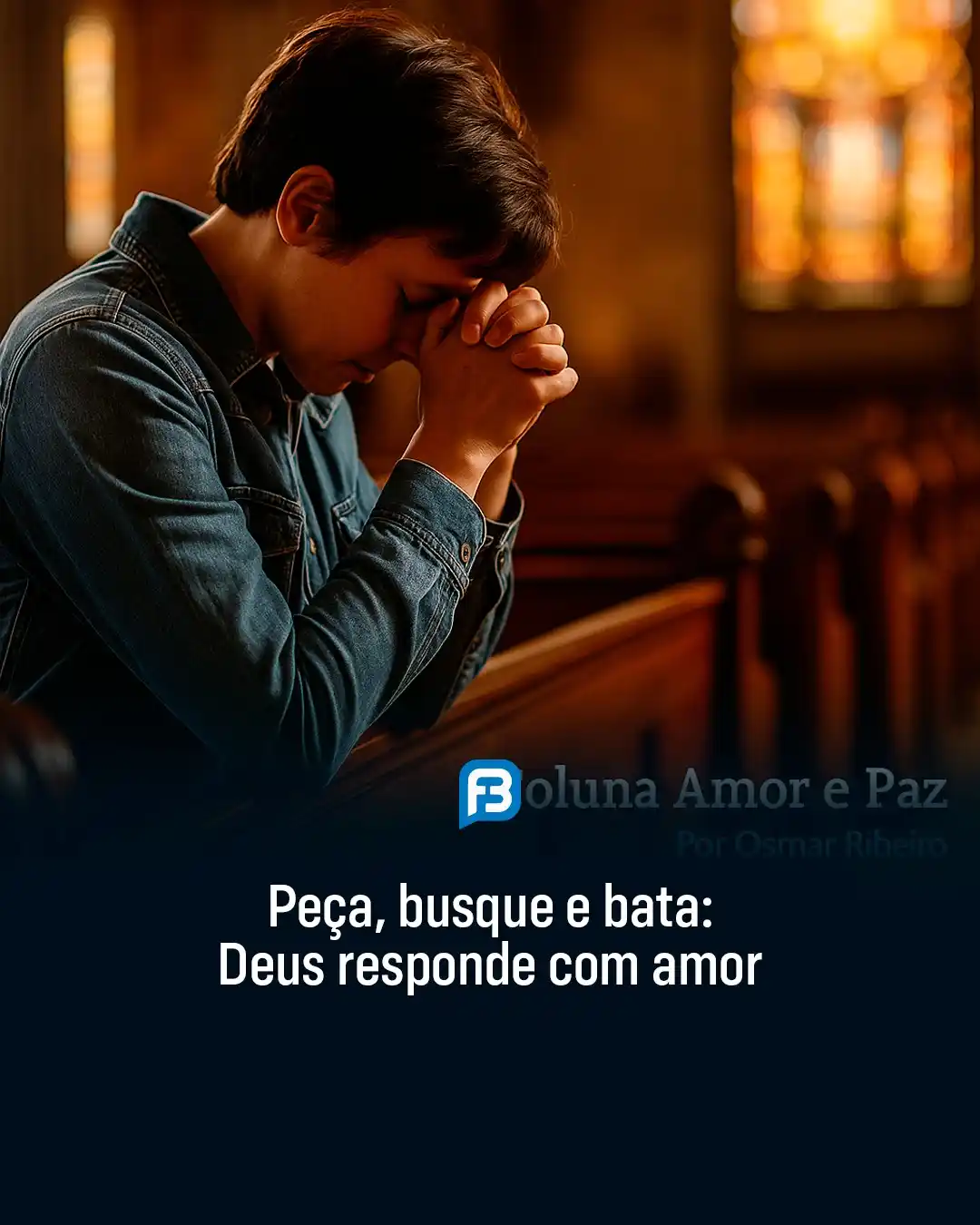 Image from Fala Barreiras, Portal de Notícias: *PEÇA, BUSQUE E BATA: DEUS RESPONDE COM AMOR* _Peça, busque e bata, po...