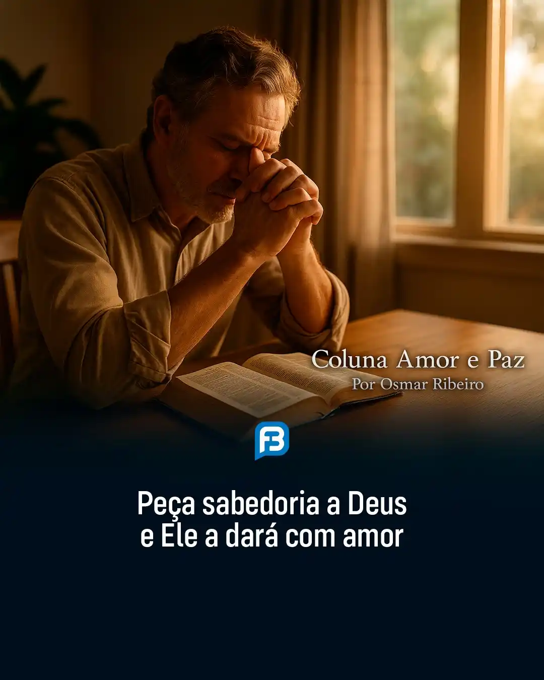 Image from Fala Barreiras, Portal de Notícias: *PEÇA SABEDORIA A DEUS E ELE A DARÁ COM AMOR* _Peça sabedoria a Deus e...