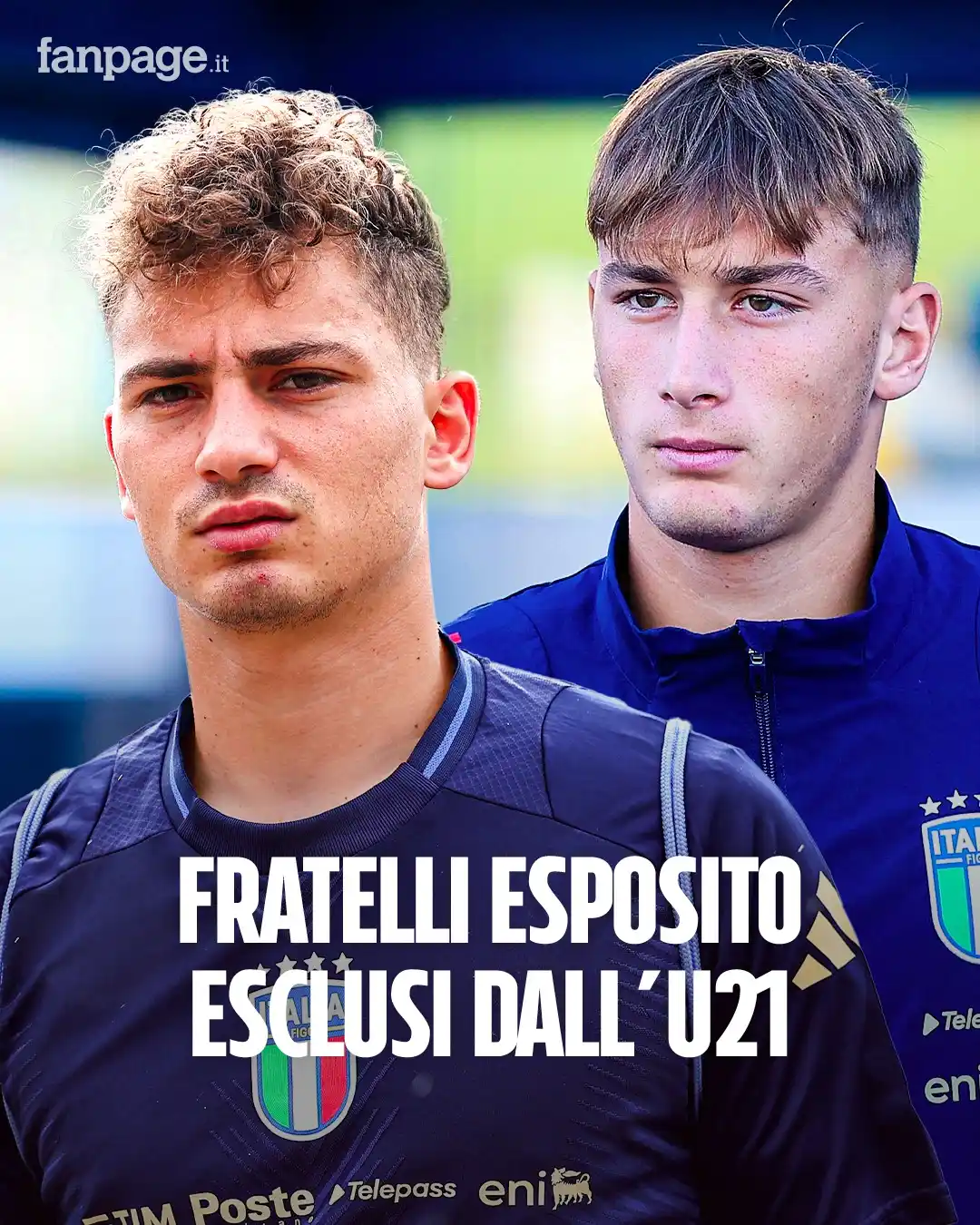 Image from Sport Fanpage.it: *Perché i fratelli Esposito sono rimasti fuori dai convocati agli Euro...