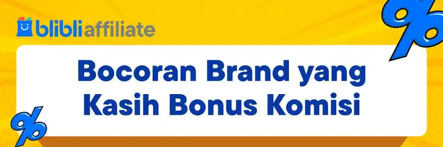 Image from Blibli Affiliate Official: *✨ BRAND HIGHLIGHT PILIHAN!* Cuan makin maksimal, promo makin spesia...
