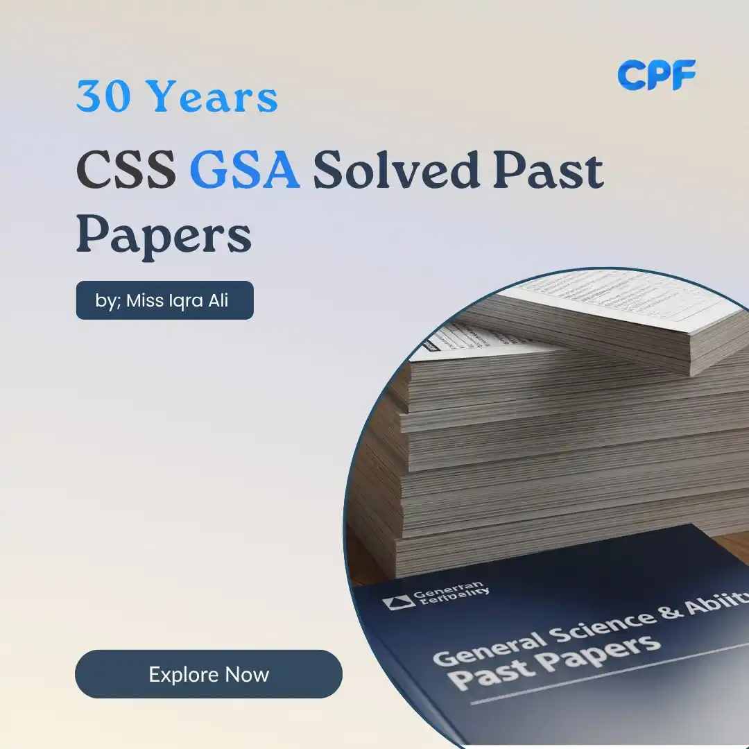 Image from CPF and HOWFIV Cssprepforum (CPF): *CSS Solved General Science & Ability (GSA) by Miss Iqra Ali* A compr...
