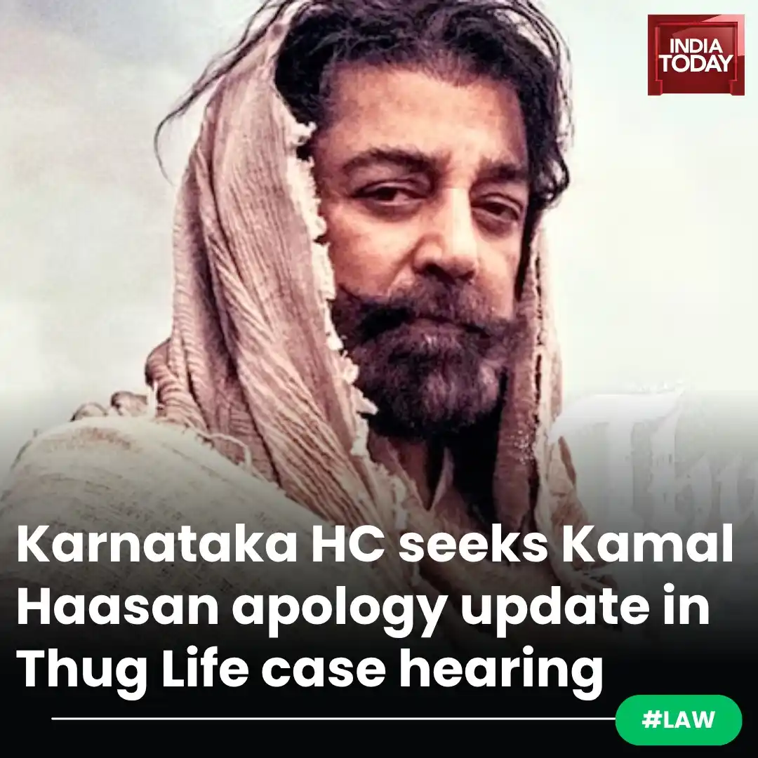 Image from India Today: *In Short:* ➡️ Karnataka High Court asks if Kamal Haasan has apologi...