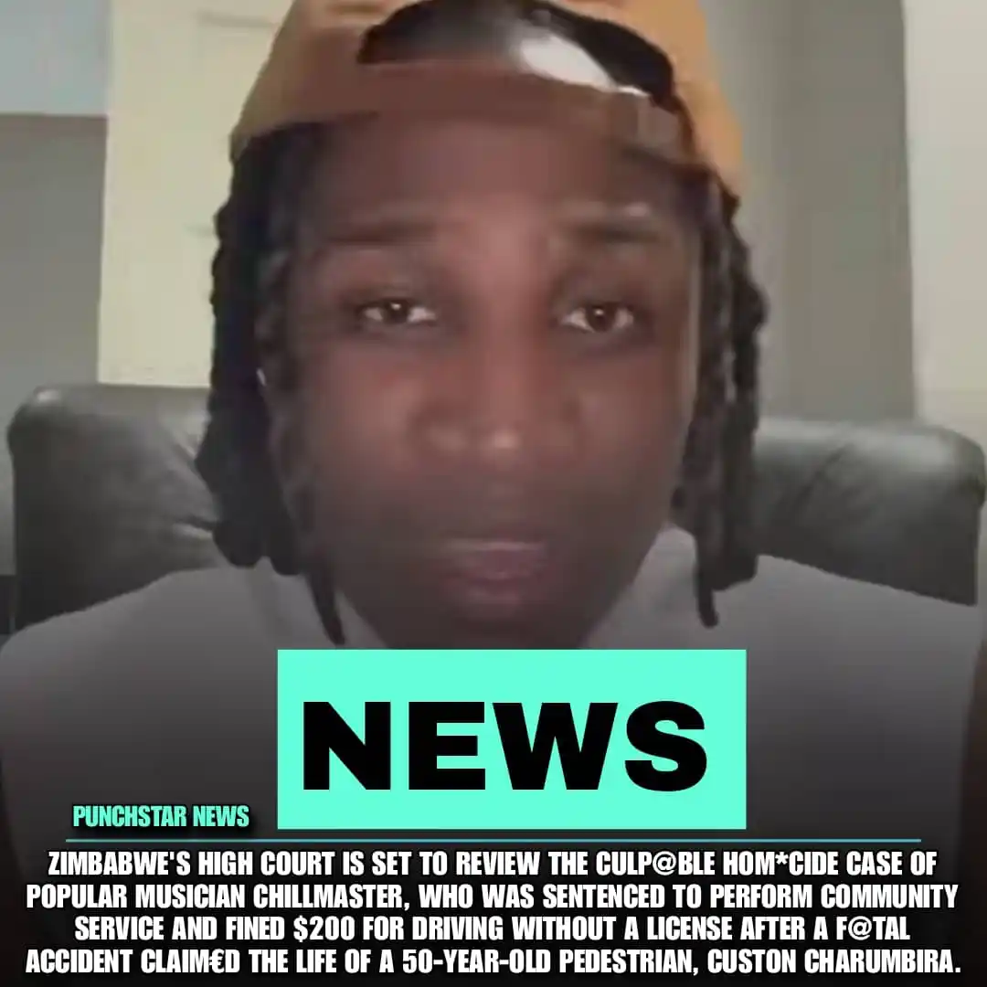 Image from Punchstar Entertainment Media: NEWS>>>>Zimbabwe's High Court is set to review the culp@ble hom*cide c...