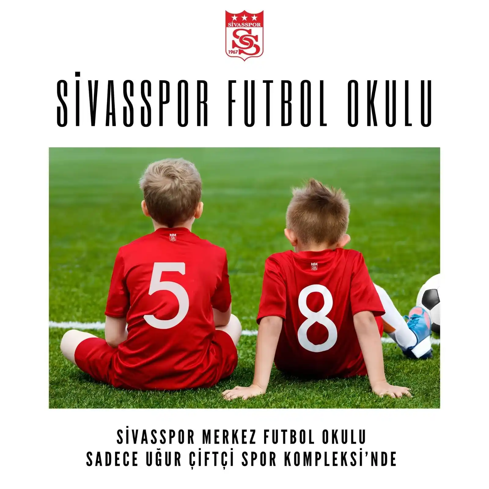 Image from Sivasspor: Sivasspor Merkez Futbol Okulu, yalnızca Uğur Çiftçi Spor Kompleksi'nde...