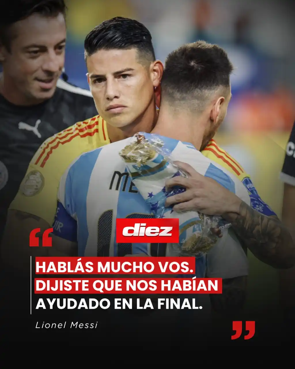 Image from Diario Diez: Messi le reclamó directo a James Rodríguez por hablar mal de Argentina...
