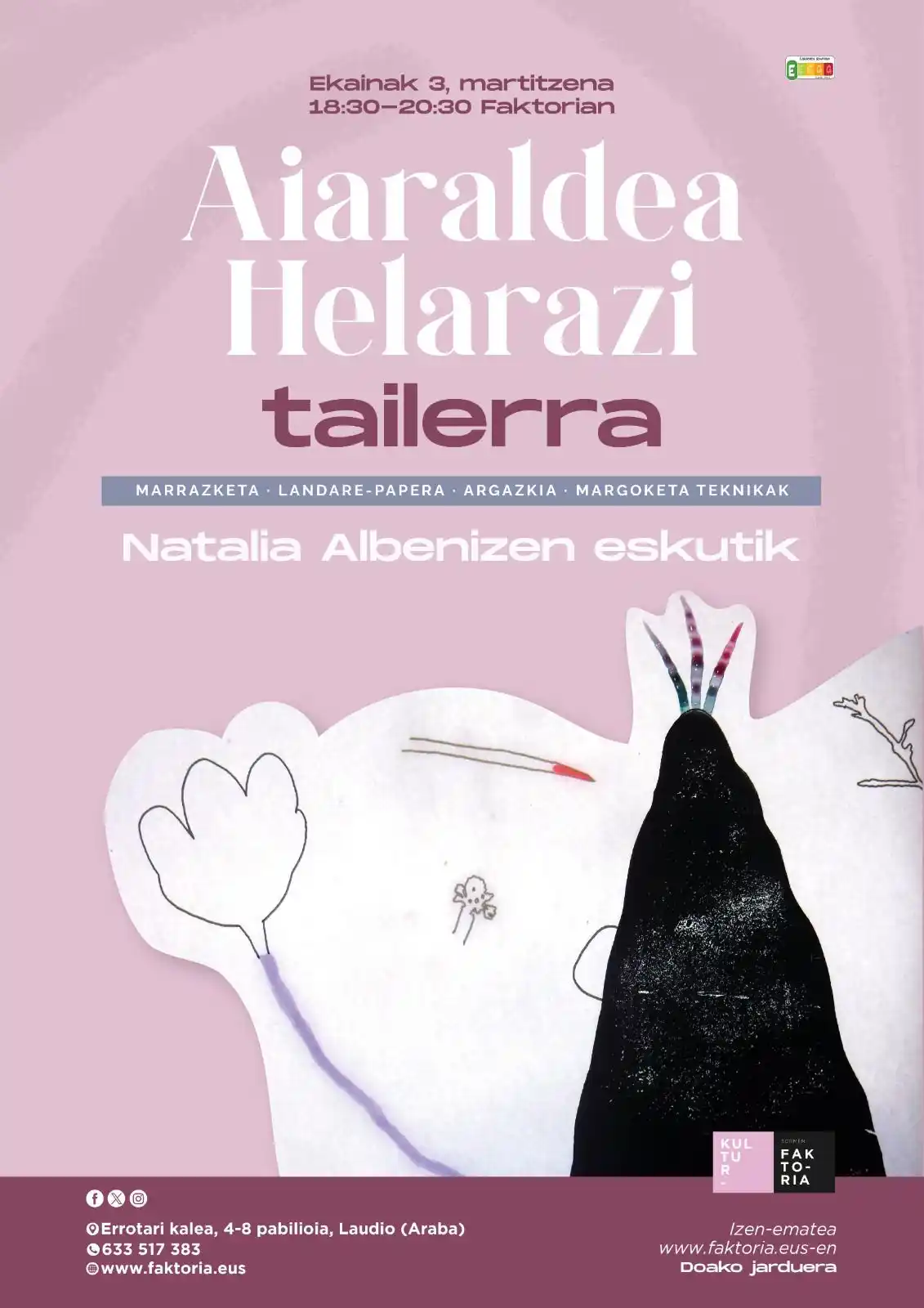 Image from AIARALDEA EKINTZEN FAKTORIA: 🎨  *'AIARALDEA HELARAZI' · TAILERRA*  📷 Margoketa, marrazketa, argaz...